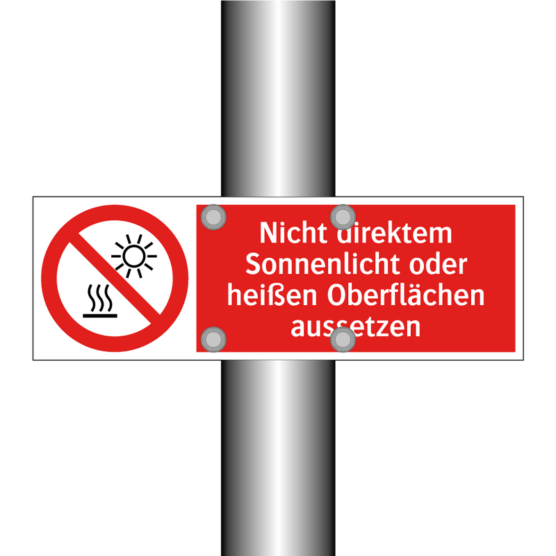 Nicht direktem Sonnenlicht oder heißen Oberflächen aussetzen