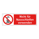 Nicht für Nassschleifen verwenden