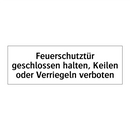Feuerschutztür geschlossen halten, Keilen oder Verriegeln verboten