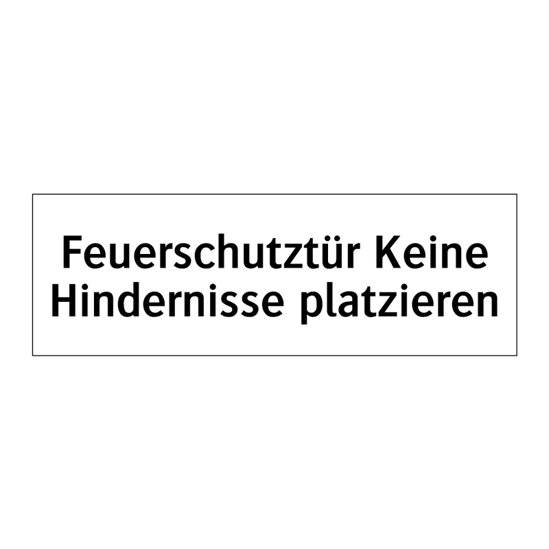 Feuerschutztür Keine Hindernisse platzieren