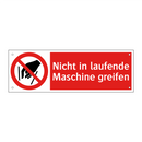 Nicht in laufende Maschine greifen