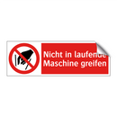 Nicht in laufende Maschine greifen