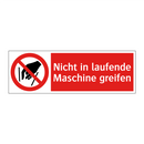 Nicht in laufende Maschine greifen