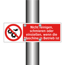 Nicht reinigen, schmieren oder einstellen, wenn die Maschine in Betrieb ist
