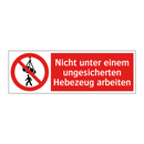Nicht unter einem ungesicherten Hebezeug arbeiten