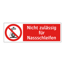 Nicht zulässig für Nassschleifen