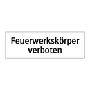 Feuerwerkskörper verboten