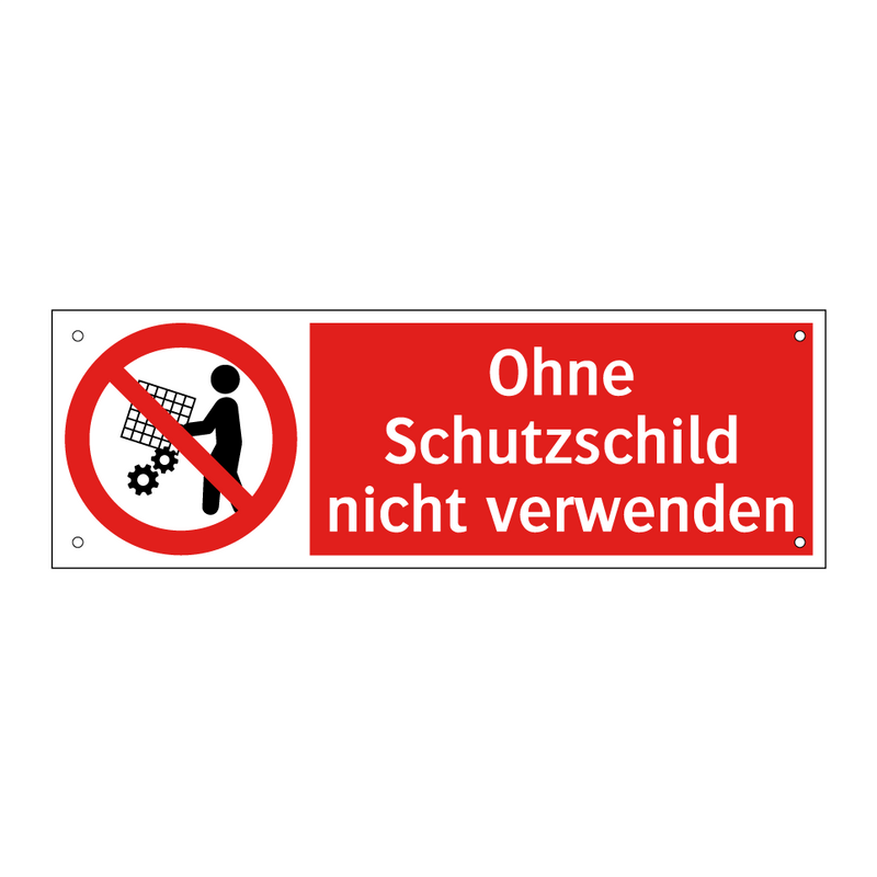 Ohne Schutzschild nicht verwenden