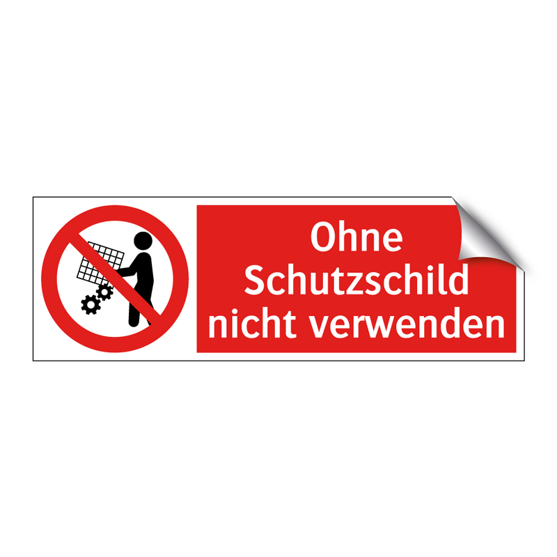 Ohne Schutzschild nicht verwenden