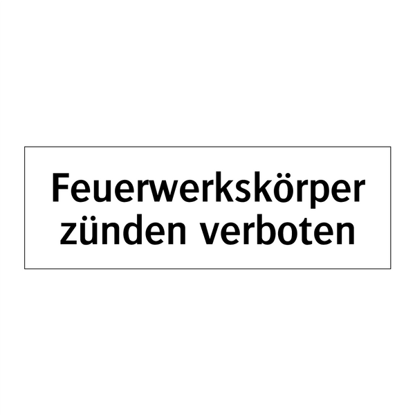 Feuerwerkskörper zünden verboten