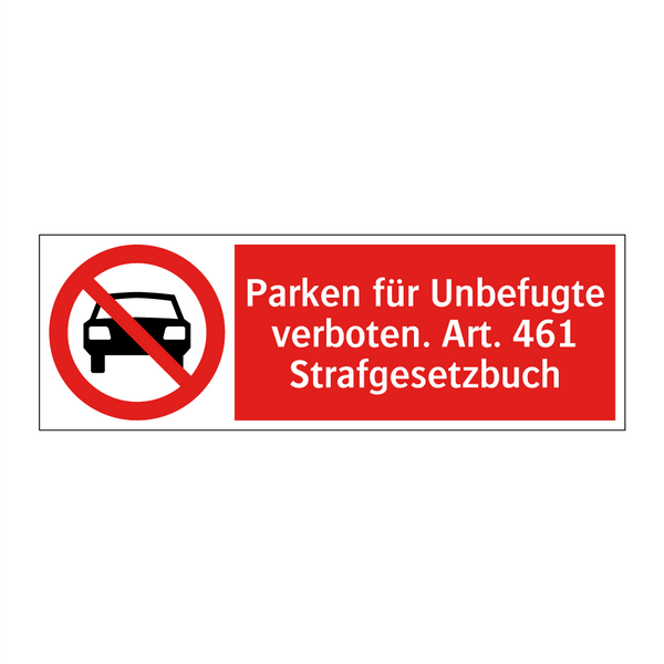 Parken für Unbefugte verboten. Art. 461 Strafgesetzbuch