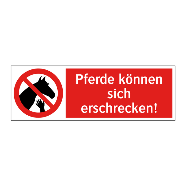 Pferde können sich erschrecken!