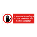 Privatareal Unbefugte ist das Befahren und Parken verboten