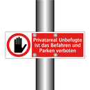 Privatareal Unbefugte ist das Befahren und Parken verboten