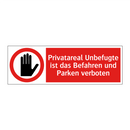 Privatareal Unbefugte ist das Befahren und Parken verboten