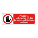 Privatareal Unbefugten ist das Betreten und Befahren verboten