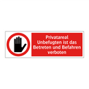 Privatareal Unbefugten ist das Betreten und Befahren verboten