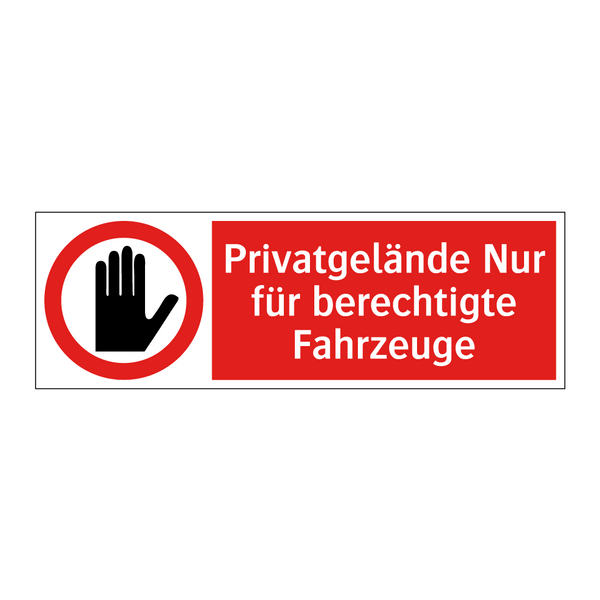 Privatgelände Nur für berechtigte Fahrzeuge