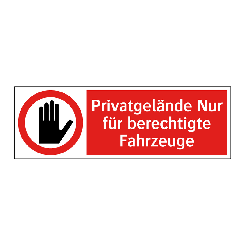 Privatgelände Nur für berechtigte Fahrzeuge