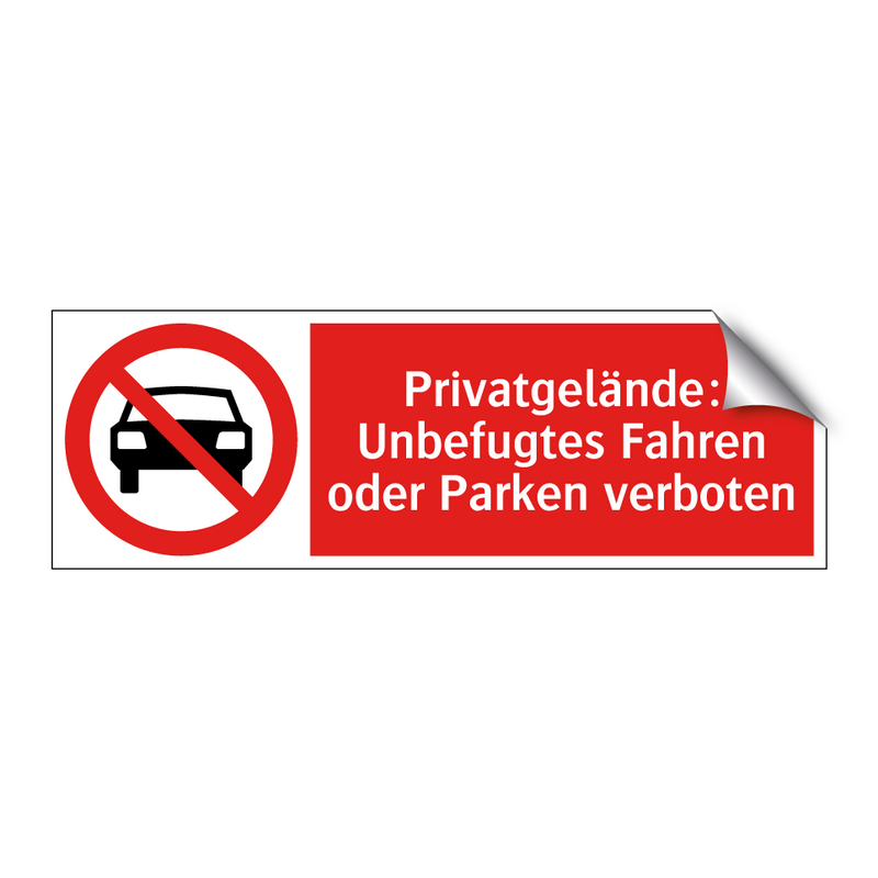 Privatgelände: Unbefugtes Fahren oder Parken verboten