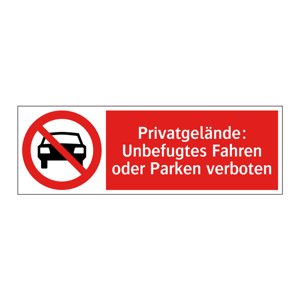 Privatgelände: Unbefugtes Fahren oder Parken verboten