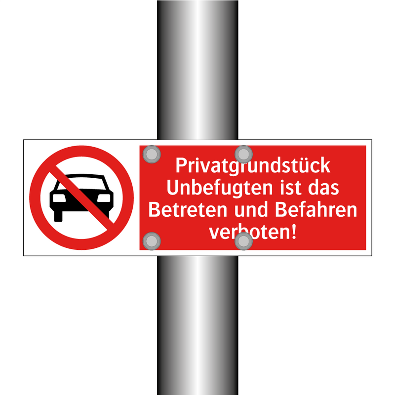 Privatgrundstück Unbefugten ist das Betreten und Befahren verboten!