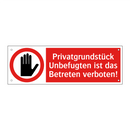 Privatgrundstück Unbefugten ist das Betreten verboten!