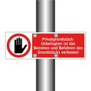 Privatgrundstück: Unbefugten ist das Betreten und Befahren des Grundstücks verboten!