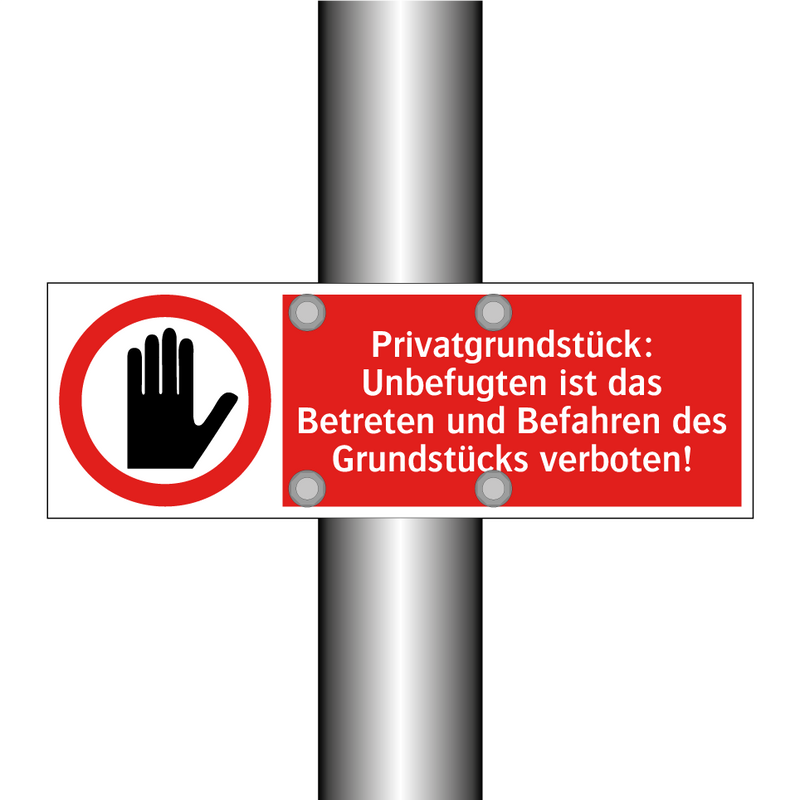 Privatgrundstück: Unbefugten ist das Betreten und Befahren des Grundstücks verboten!