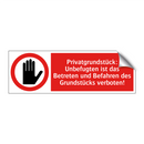 Privatgrundstück: Unbefugten ist das Betreten und Befahren des Grundstücks verboten!
