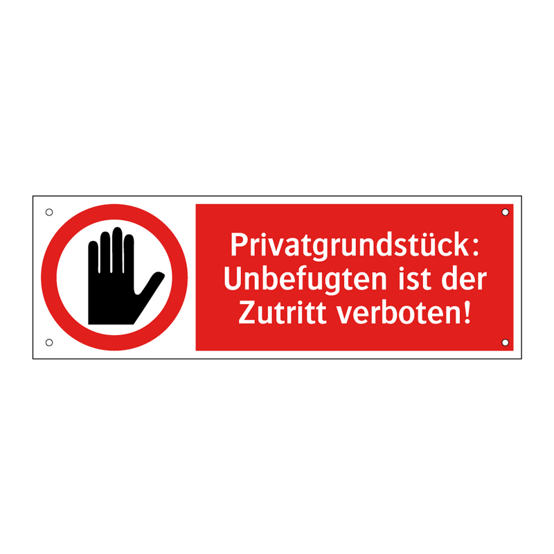 Privatgrundstück: Unbefugten ist der Zutritt verboten!