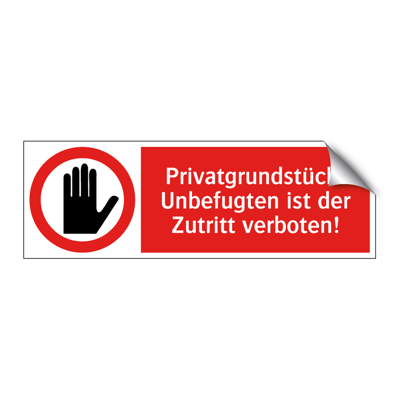 Privatgrundstück: Unbefugten ist der Zutritt verboten!