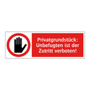 Privatgrundstück: Unbefugten ist der Zutritt verboten!