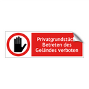 Privatgrundstück! Betreten des Geländes verboten