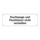 Fluchtwege und Fluchttüren nicht verstellen