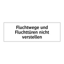 Fluchtwege und Fluchttüren nicht verstellen