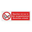 Rauchen ist nur in den ausgewiesenen Bereichen erlaubt