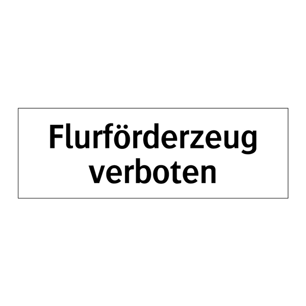 Flurförderzeug verboten