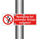 Reinigung bei laufender Anlage verboten!