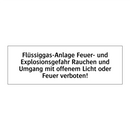 Flüssiggas-Anlage Feuer- und Explosionsgefahr Rauchen und Umgang mit offenem Licht oder Feuer verboten!