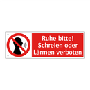 Ruhe bitte! Schreien oder Lärmen verboten