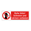 Ruhe bitte! Schreien und Lärmen verboten
