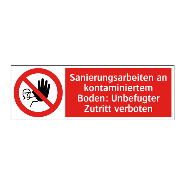 Sanierungsarbeiten an kontaminiertem Boden: Unbefugter Zutritt verboten