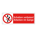 Schalten verboten! Arbeiten im Gange