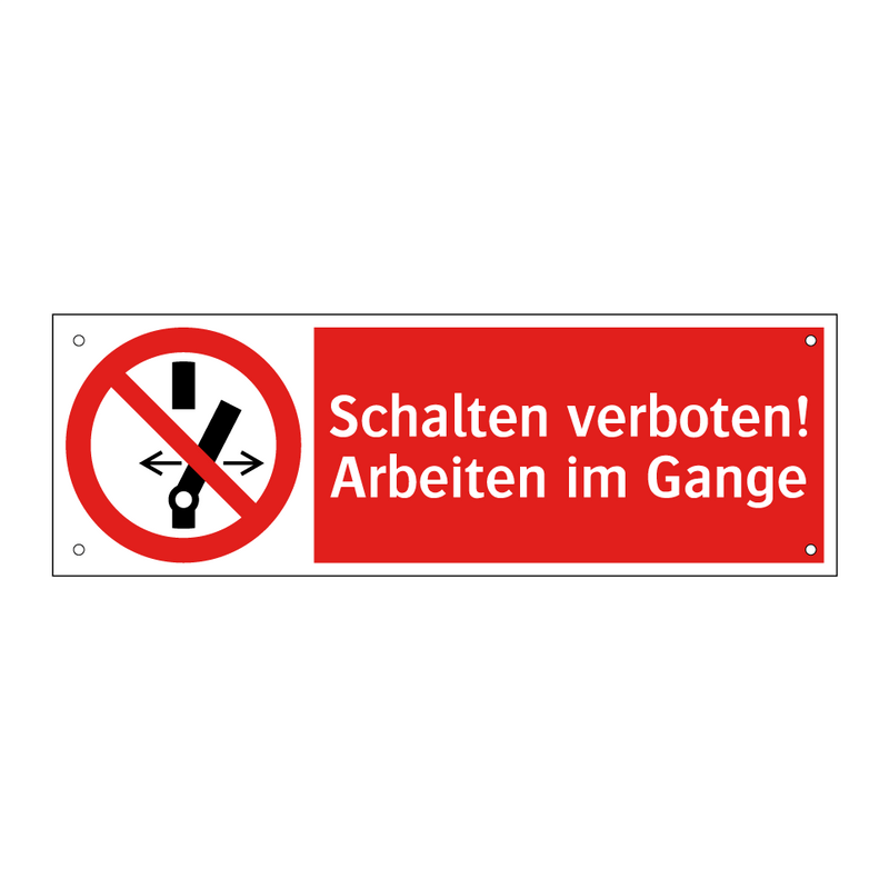 Schalten verboten! Arbeiten im Gange