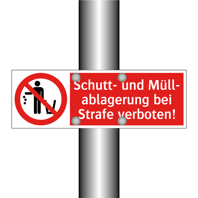 Schutt- und Müll- ablagerung bei Strafe verboten!