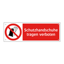 Schutzhandschuhe tragen verboten