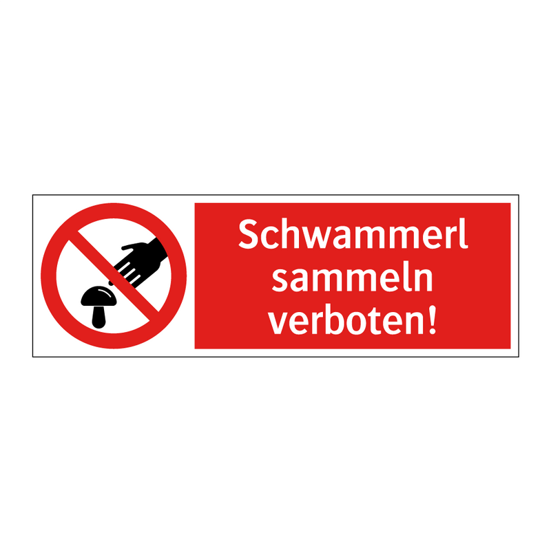 Schwammerl sammeln verboten!