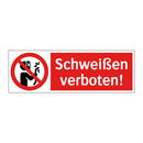 Schweißen verboten!