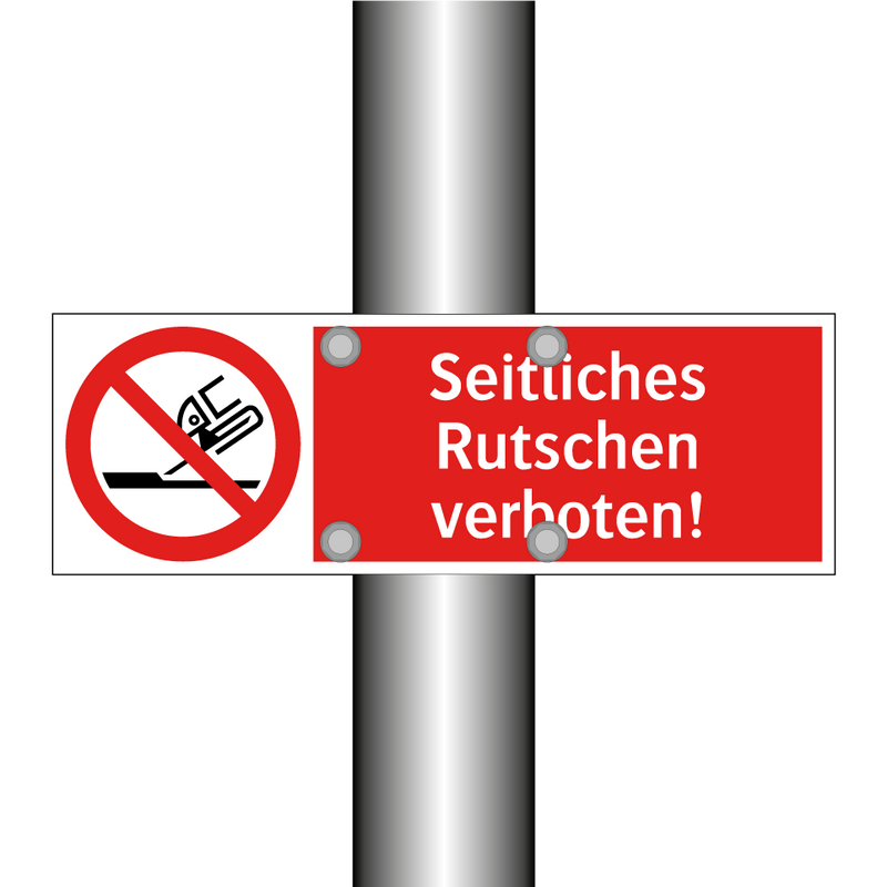 Seitliches Rutschen verboten!